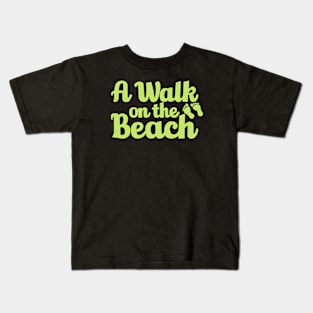 A Walk On The Beach Kids T-Shirt